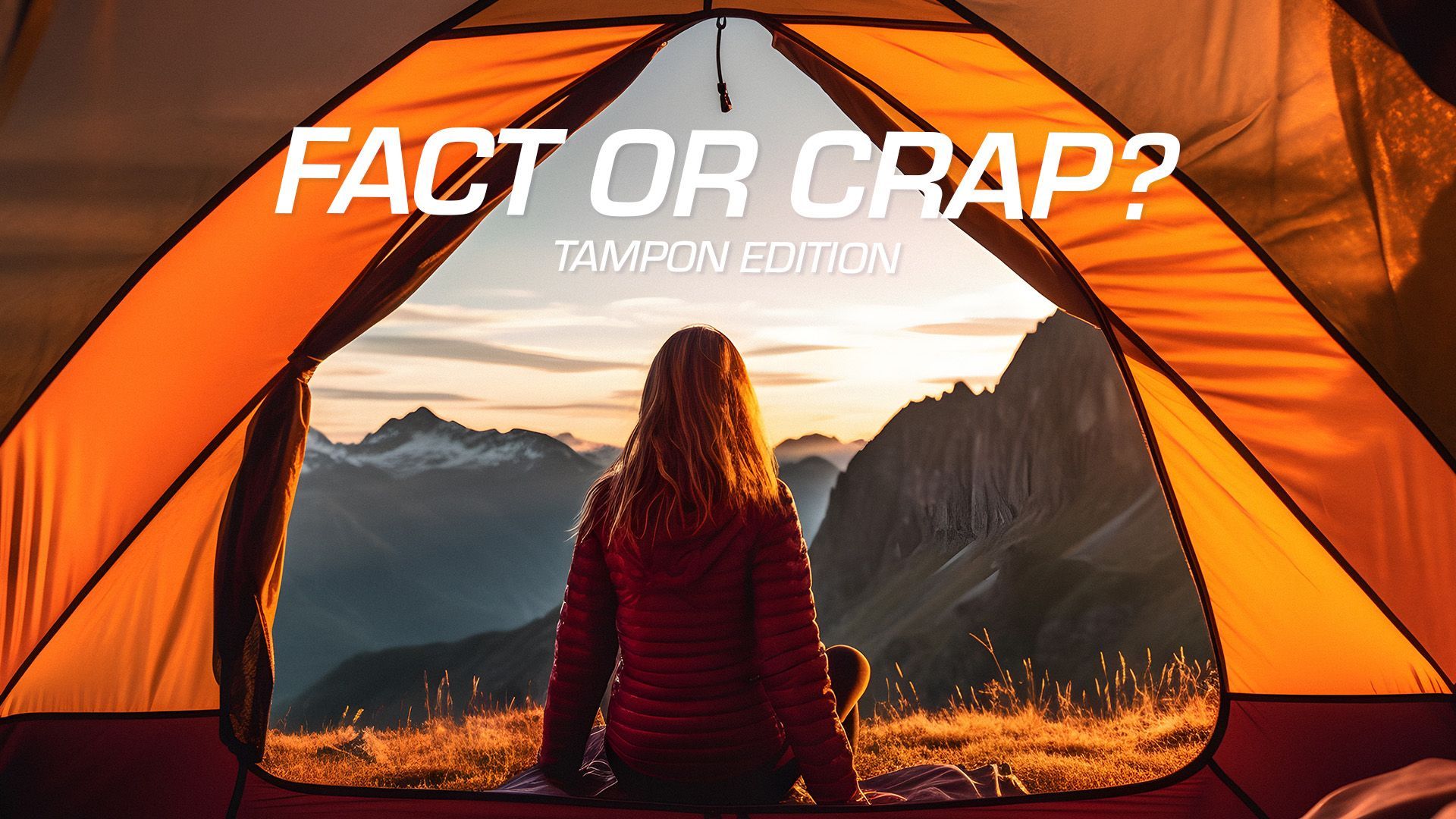 Fact or Crap? Tampon Edition